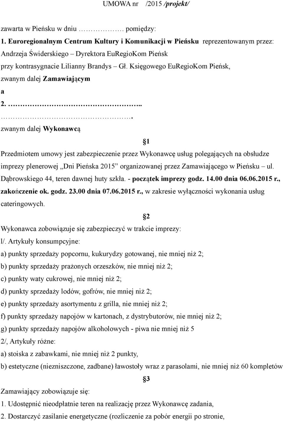 Księgowego EuRegioKom Pieńsk, zwanym dalej Zamawiającym a 2.