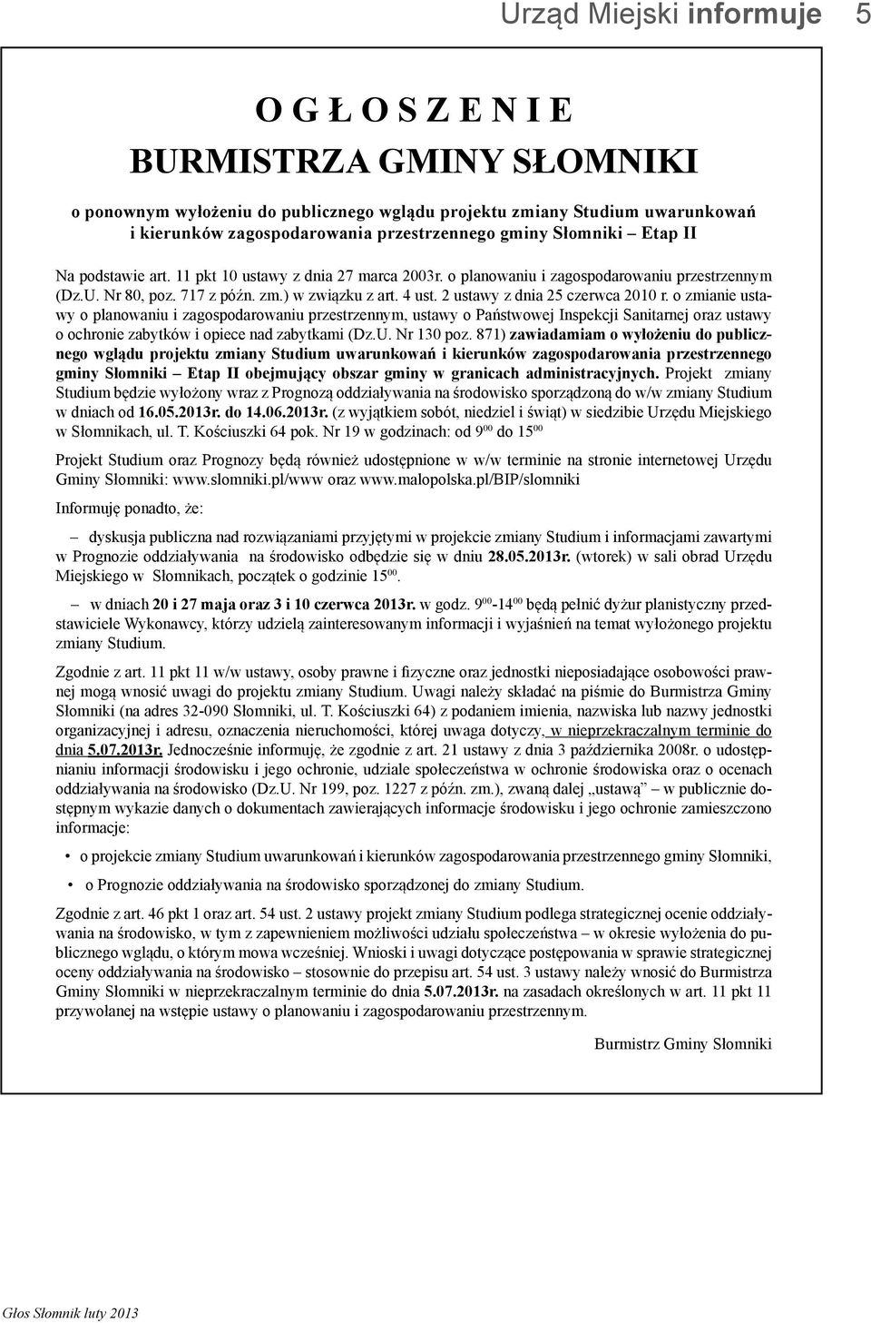 2 ustawy z dnia 25 czerwca 2010 r. o zmianie ustawy o planowaniu i zagospodarowaniu przestrzennym, ustawy o Państwowej Inspekcji Sanitarnej oraz ustawy o ochronie zabytków i opiece nad zabytkami (Dz.