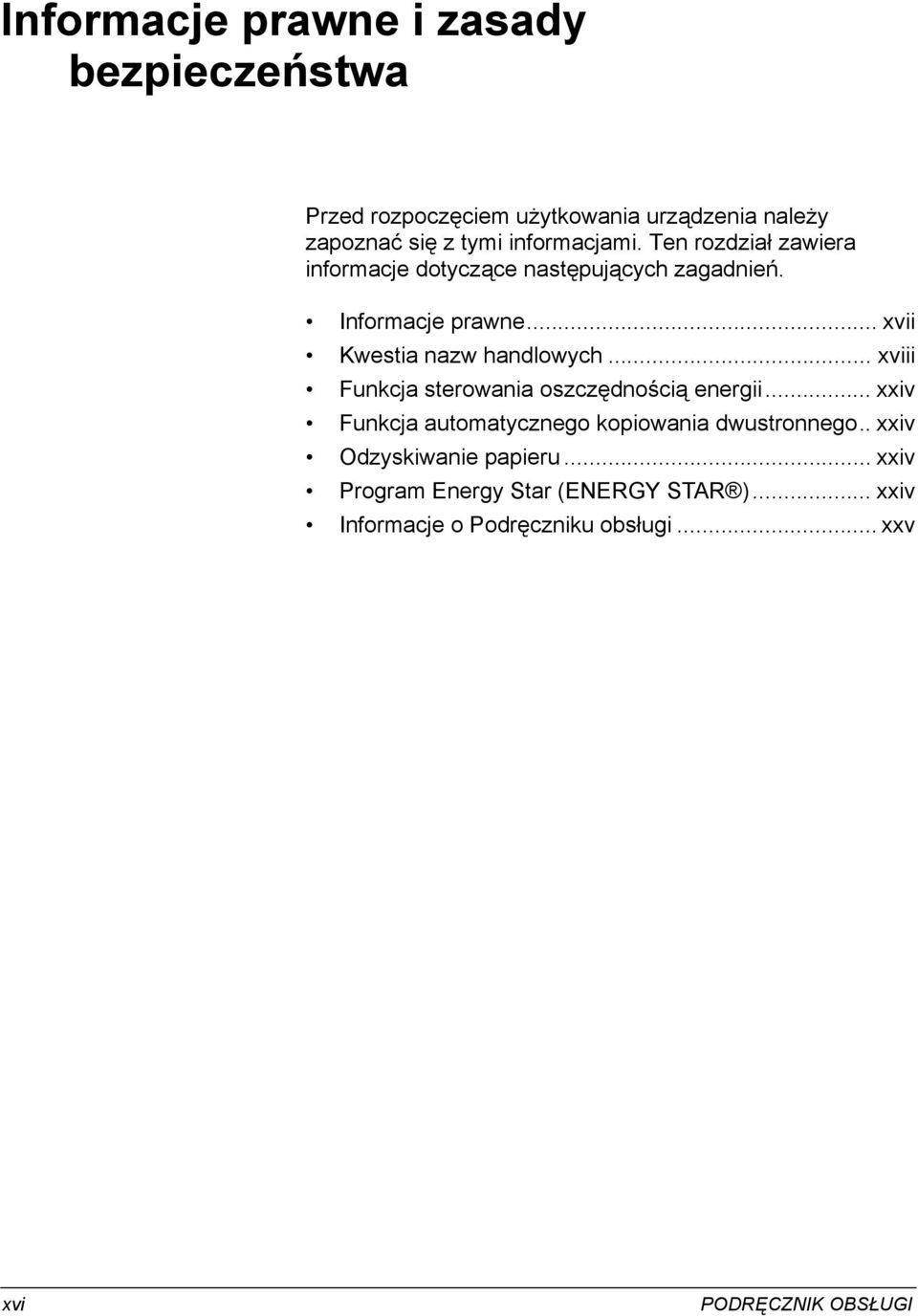 .. xvii Kwestia nazw handlowych... xviii Funkcja sterowania oszczędnością energii.