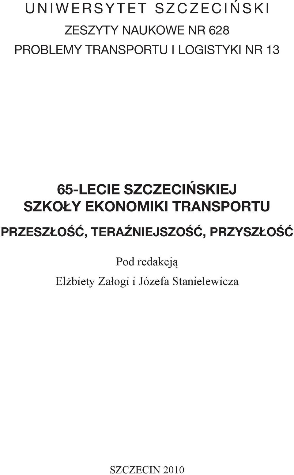 szkoły ekonomiki transportu Przeszłość, teraźniejszość,