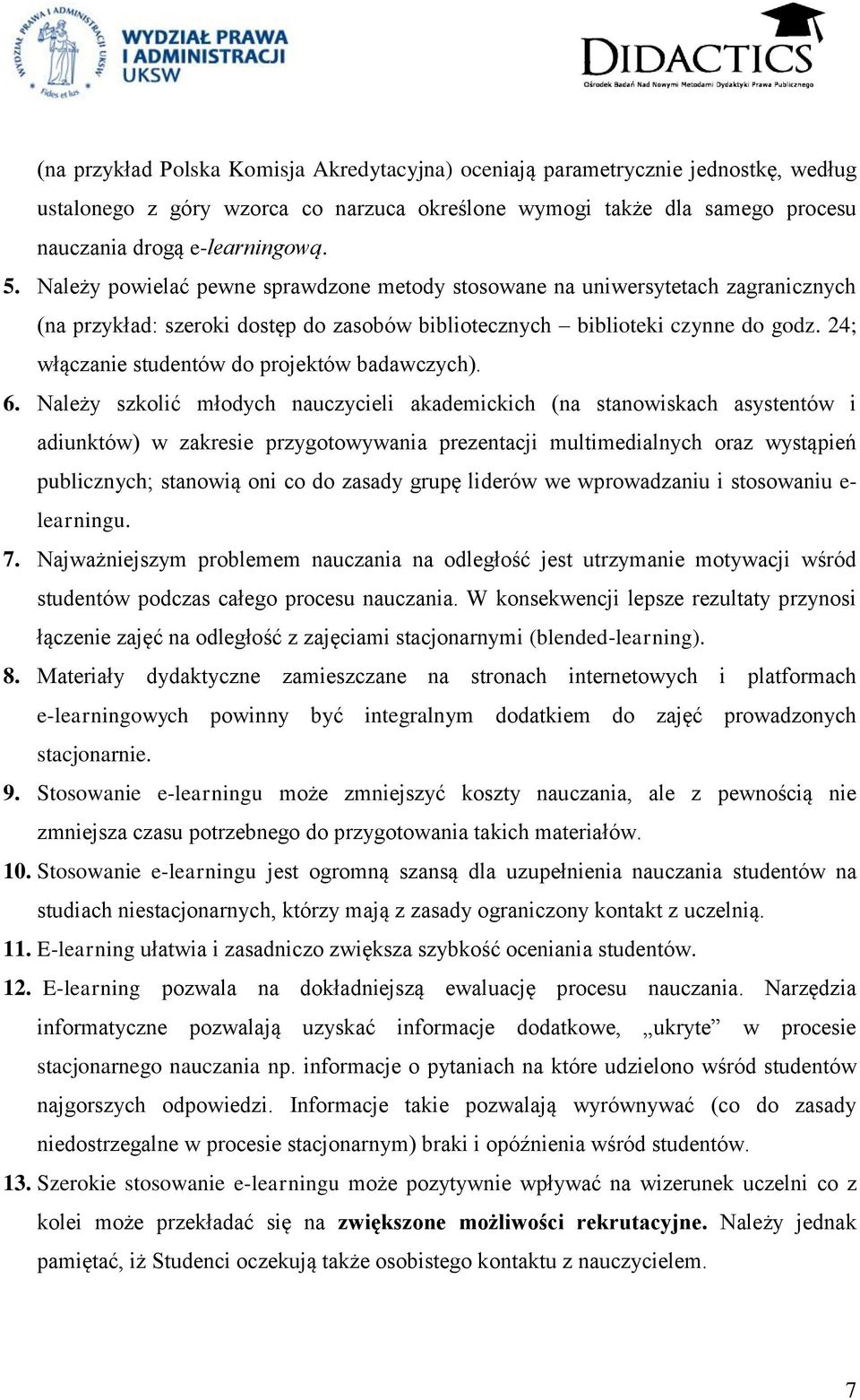 24; włączanie studentów do projektów badawczych). 6.