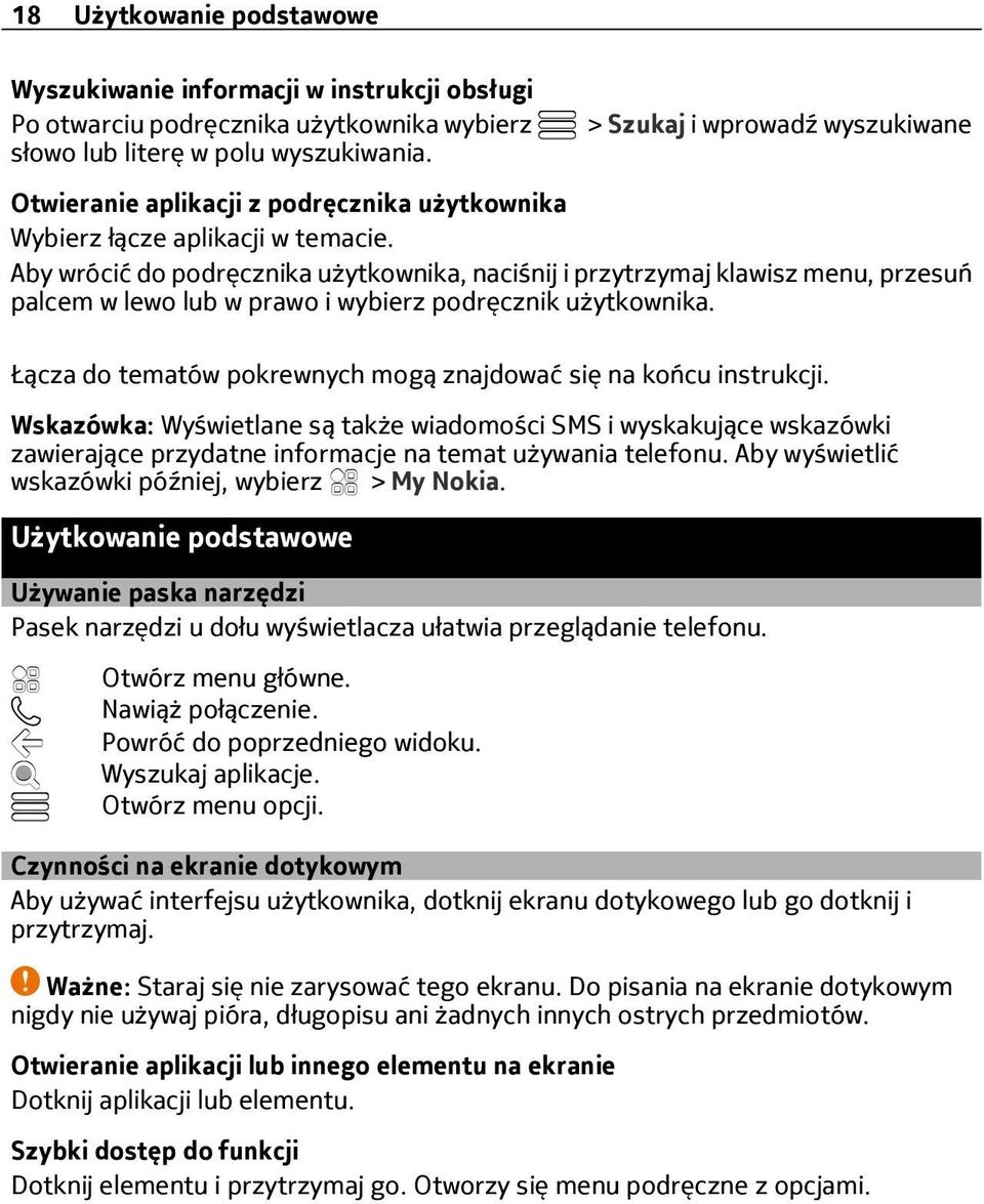 Aby wrócić do podręcznika użytkownika, naciśnij i przytrzymaj klawisz menu, przesuń palcem w lewo lub w prawo i wybierz podręcznik użytkownika.