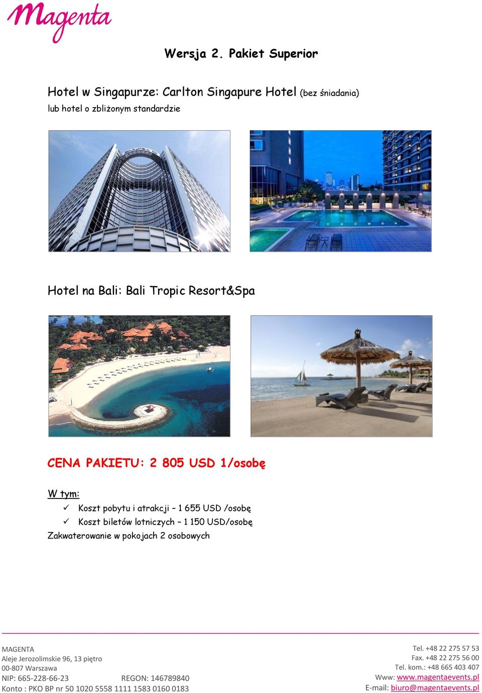 lub hotel o zbliżonym standardzie Hotel na Bali: Bali Tropic Resort&Spa CENA
