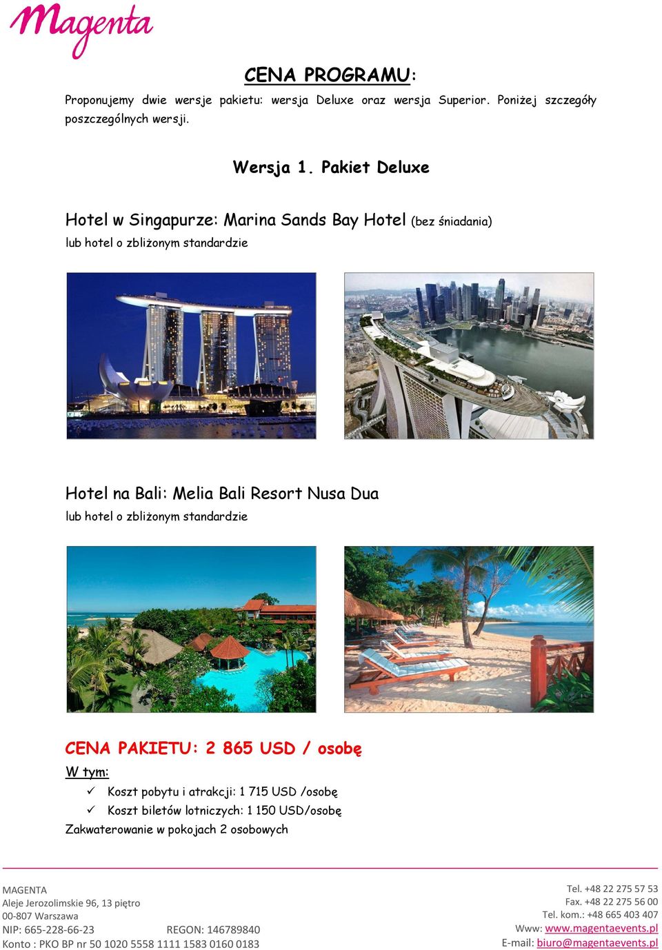 Pakiet Deluxe Hotel w Singapurze: Marina Sands Bay Hotel (bez śniadania) lub hotel o zbliżonym standardzie Hotel na