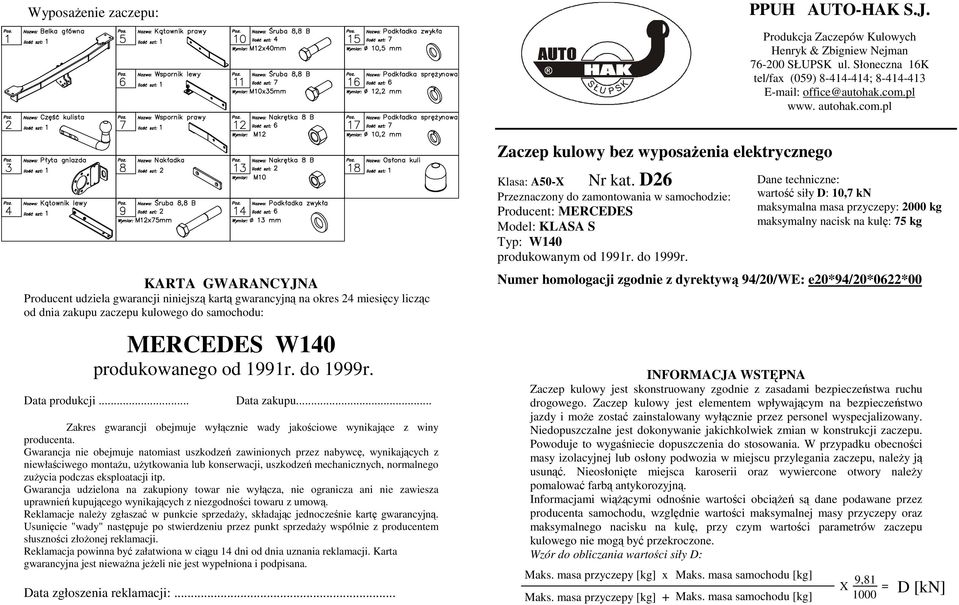 Data produkcji... Data zakupu... Zakres gwarancji obejmuje wyłącznie wady jakościowe wynikające z winy producenta.