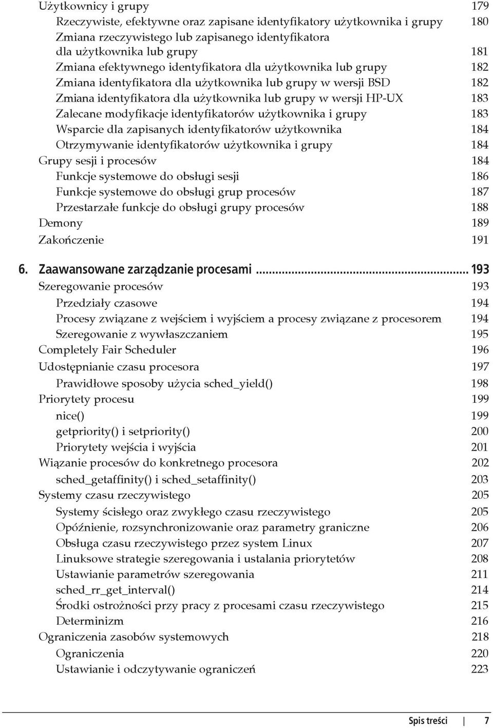 identyfikatorów u ytkownika i grupy 183 Wsparcie dla zapisanych identyfikatorów u ytkownika 184 Otrzymywanie identyfikatorów u ytkownika i grupy 184 Grupy sesji i procesów 184 Funkcje systemowe do