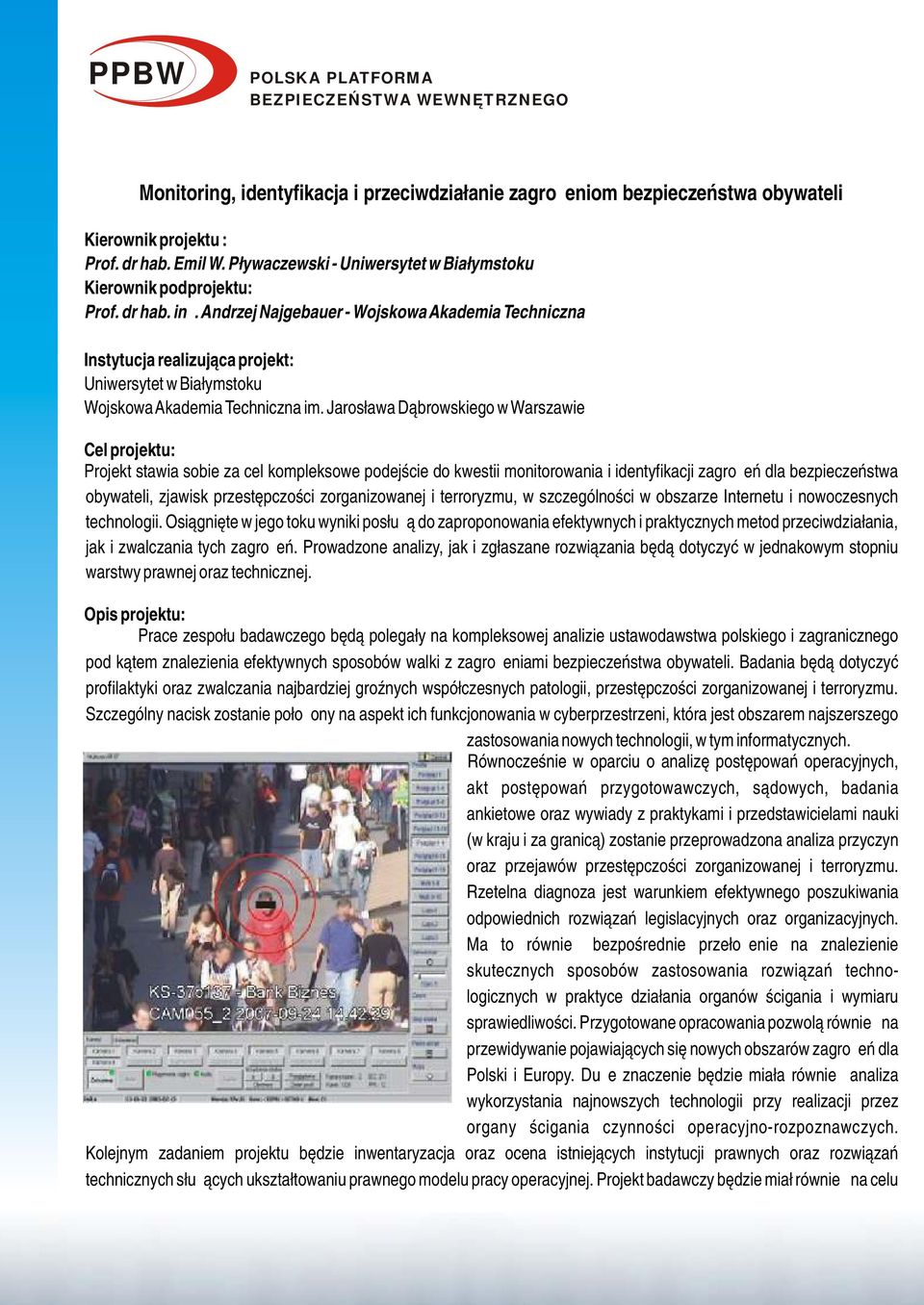 Andrzej Najgebauer - Wojskowa Akademia Techniczna Instytucja realizująca projekt: Uniwersytet w Białymstoku Wojskowa Akademia Techniczna im.