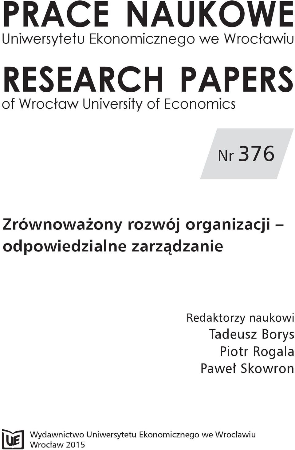 odpowiedzialne zarządzanie Redaktorzy naukowi Tadeusz Borys Piotr Rogala