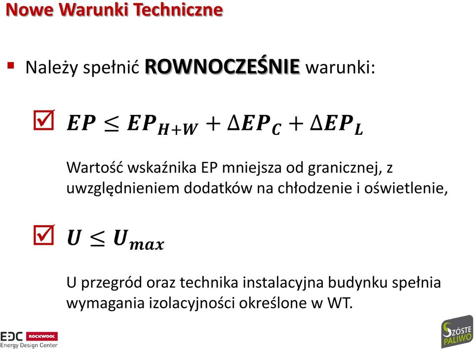 uwzględnieniem dodatków na chłodzenie i oświetlenie, U U mmm U przegród