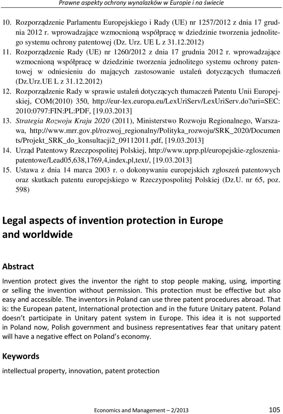 wprowadzające wzmocnioną współpracę w dziedzinie tworzenia jednolitego systemu ochrony patentowej w odniesieniu do mających zastosowanie ustaleń dotyczących tłumaczeń (Dz.Urz.UE L z 31.12.2012) 12.