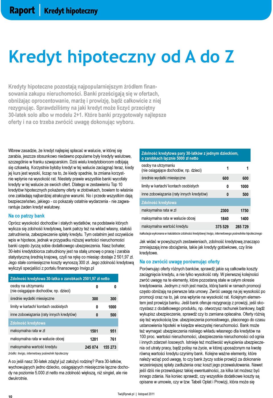 Które banki przygotowały najlepsze oferty i na co trzeba zwrócić uwagę dokonując wyboru.