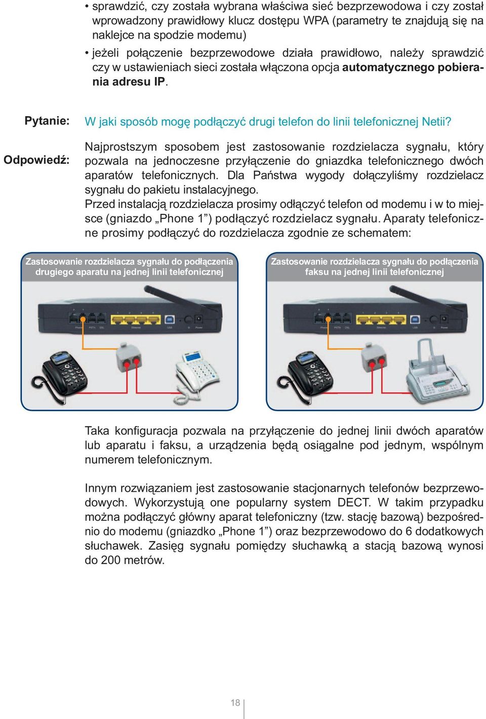 Pytanie: Odpowiedź: W jaki sposób mogę podłączyć drugi telefon do linii telefonicznej Netii?