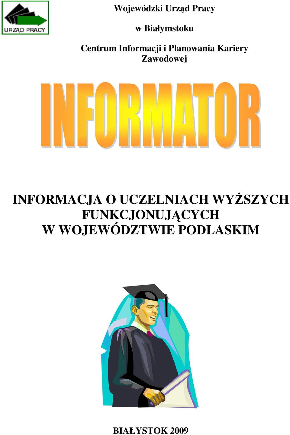 Zawodowej INFORMACJA O UCZELNIACH WYśSZYCH