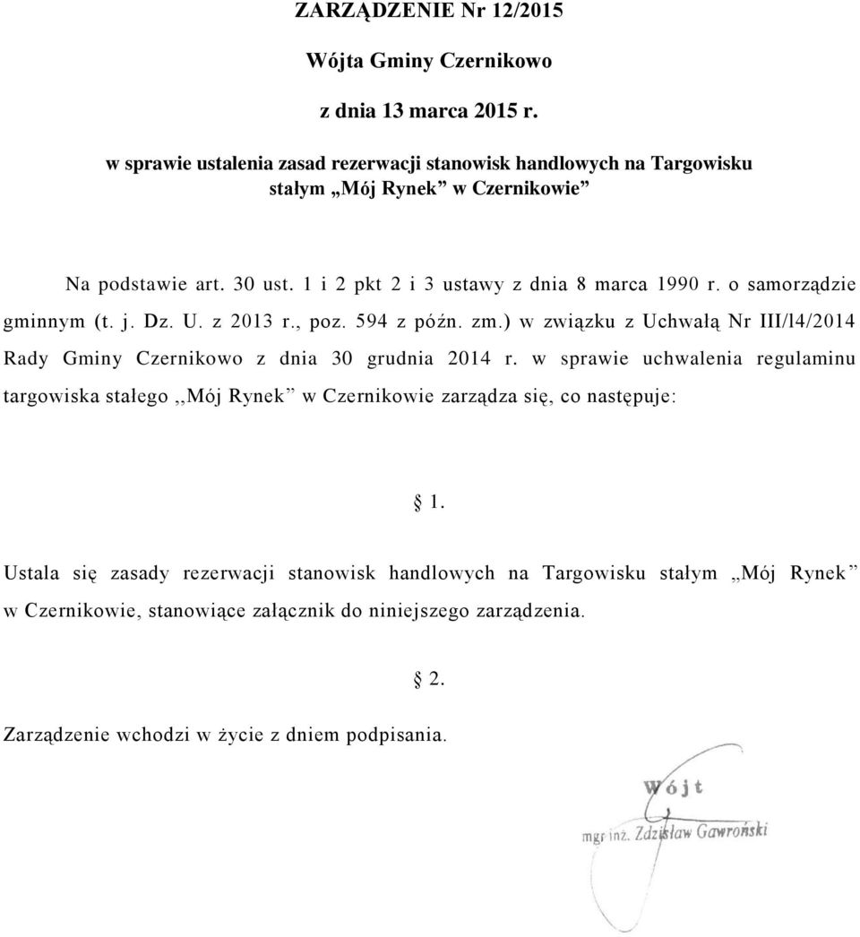 ) w związku z Uchwałą Nr III/l4/2014 Rady Gminy Czernikowo z dnia 30 grudnia 2014 r.