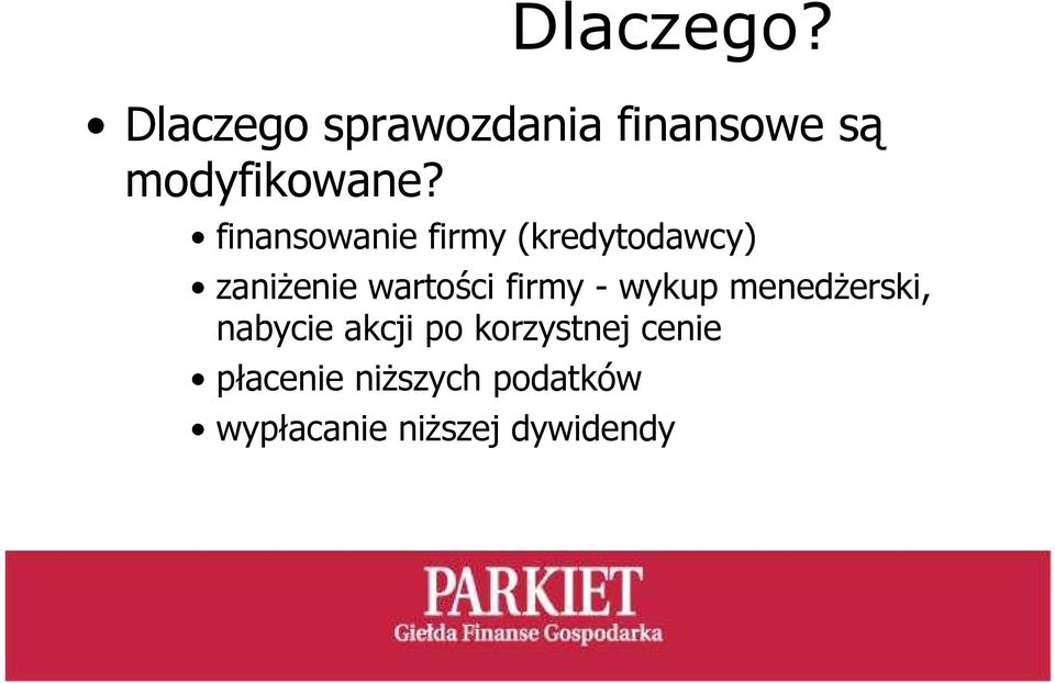 finansowanie firmy (kredytodawcy) zaniŝenie wartości