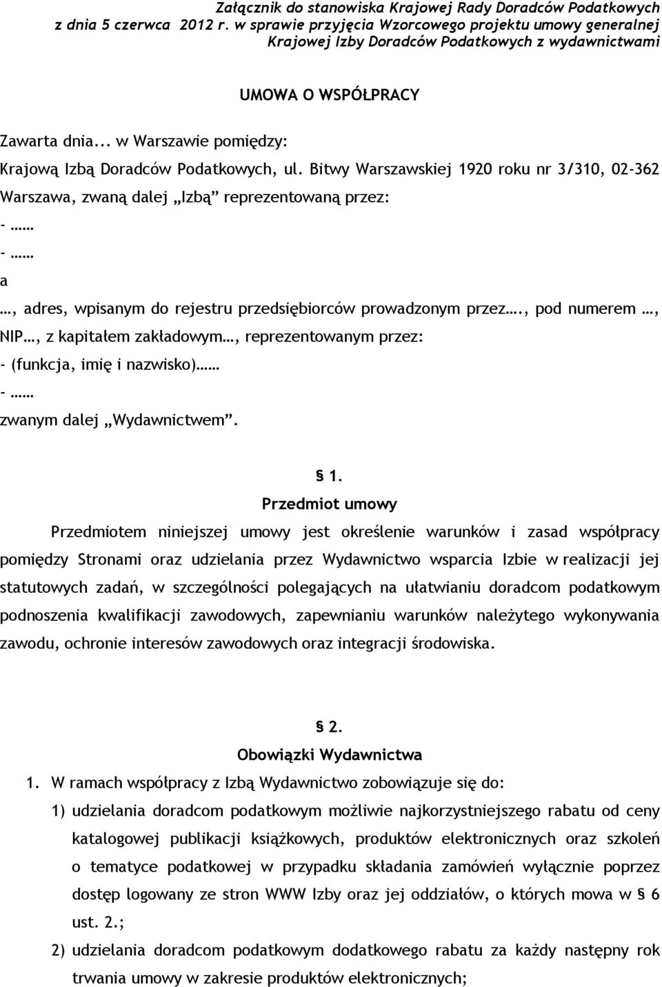 .. w Warszawie pomiędzy: Krajową Izbą Doradców Podatkowych, ul.