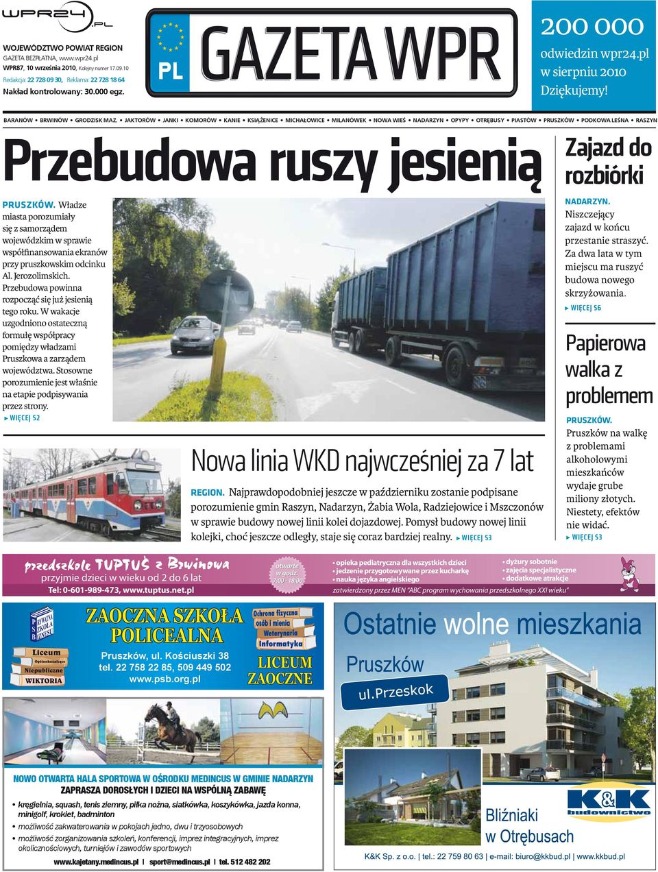 JAKTORÓW JANKI KOMORÓW KANIE KSI ENICE MICHA OWICE MILANÓWEK NOWA WIEŚ NADARZYN OPYPY OTRÊBUSY PIASTÓW PRUSZKÓW PODKOWA LEŚNA RASZYN Przebudowa ruszy jesienią Zajazd do rozbiórki PRUSZKÓW.