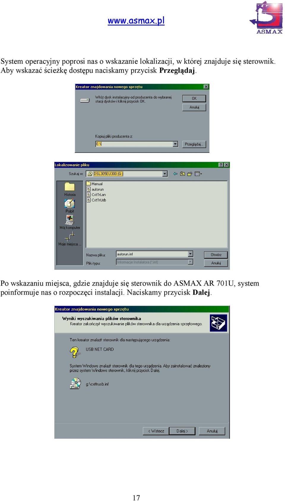 Po wskazaniu miejsca, gdzie znajduje się sterownik do ASMAX AR 701U,