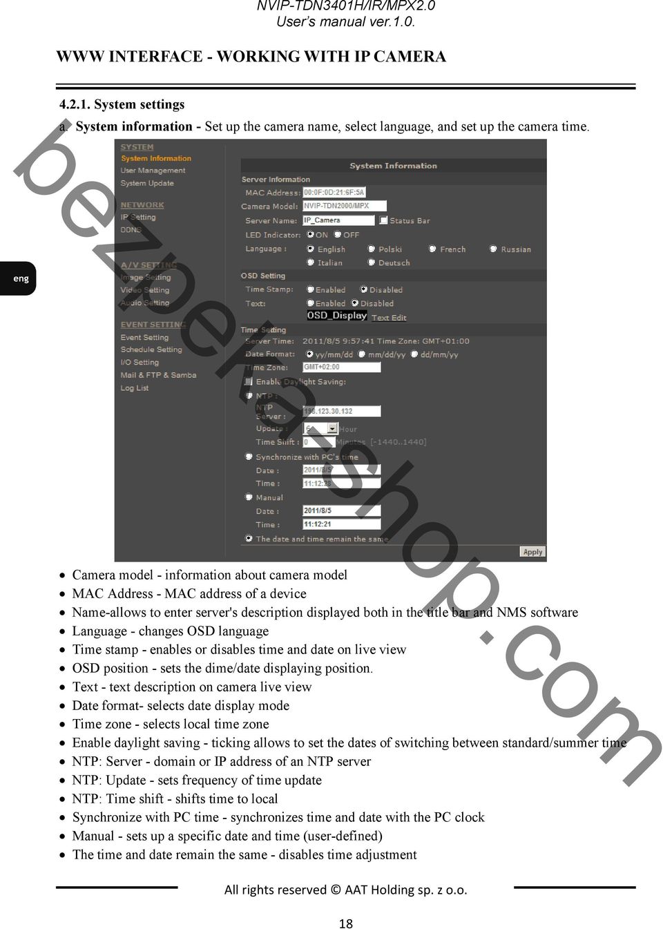 Camera model - information about camera model MAC Address - MAC address of a device Name-allows to enter server's description displayed both in the title bar and NMS software Language - changes OSD