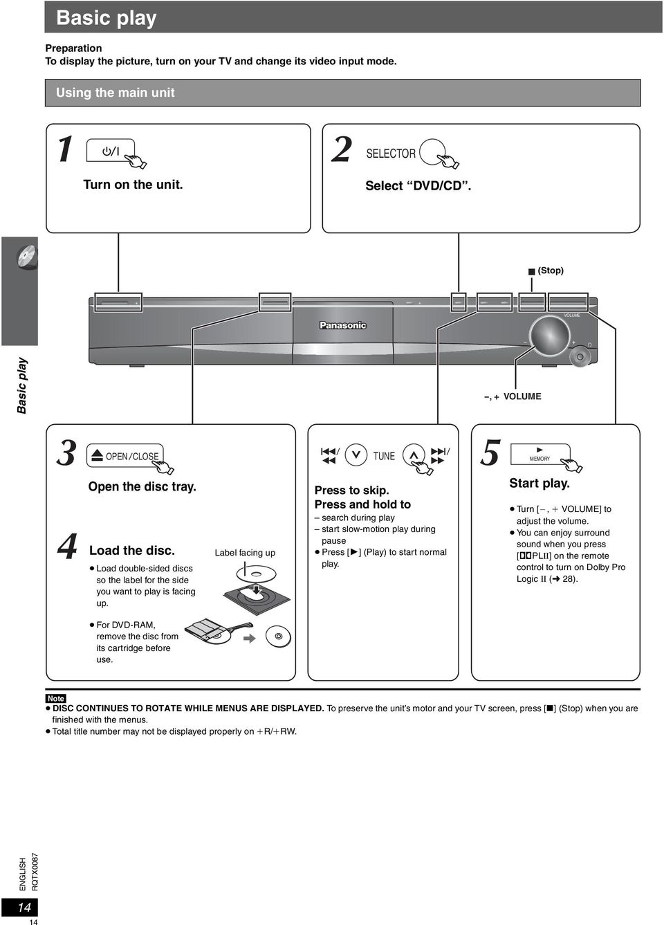 Label facing up Press to skip. Press and hold to search during play start slow-motion play during pause Press [1] (Play) to start normal play. Start play. Turn [`, i UME] to adjust the volume.