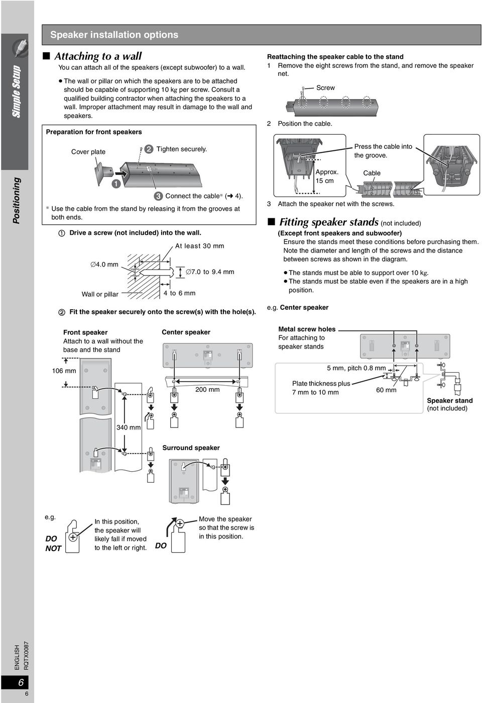 Improper attachment may result in damage to the wall and speakers.