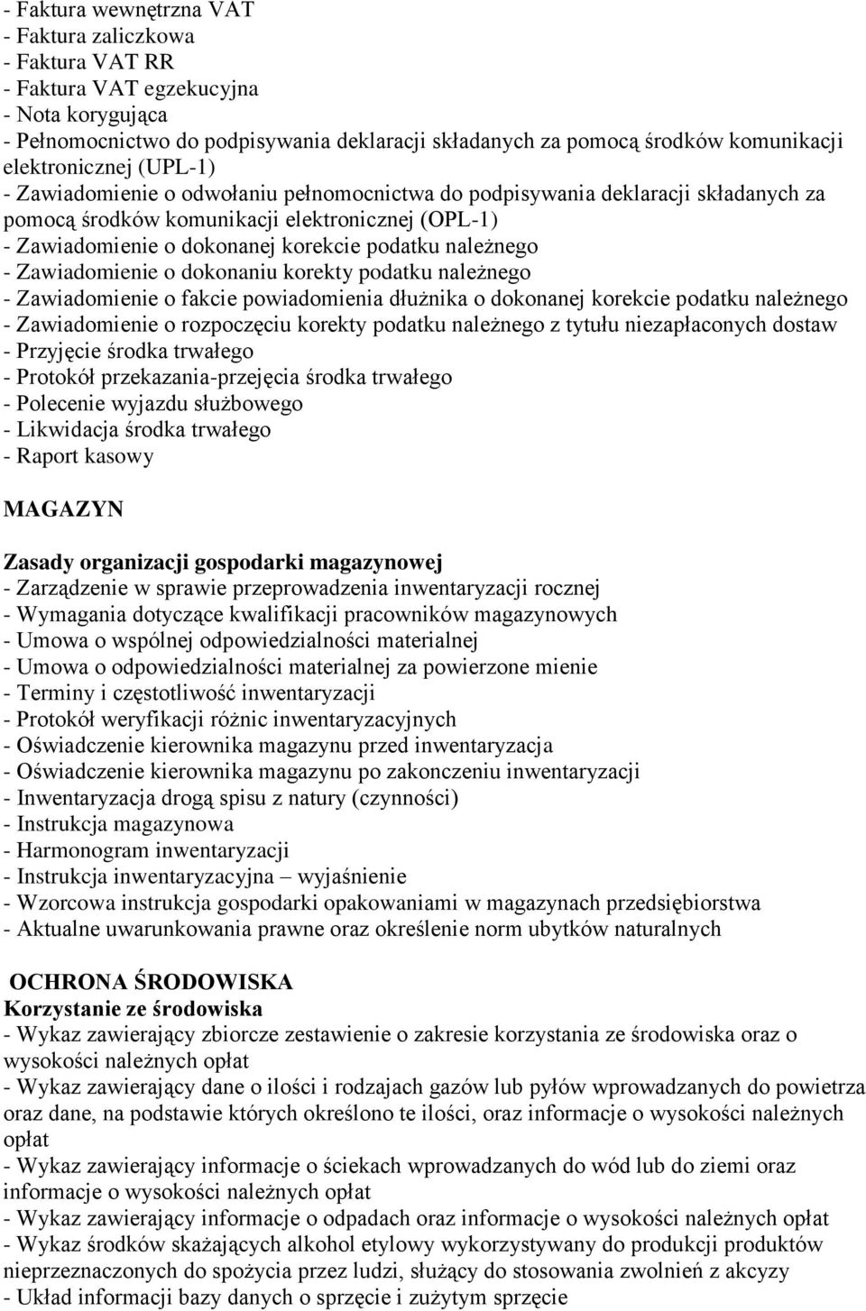 podatku należnego - Zawiadomienie o dokonaniu korekty podatku należnego - Zawiadomienie o fakcie powiadomienia dłużnika o dokonanej korekcie podatku należnego - Zawiadomienie o rozpoczęciu korekty