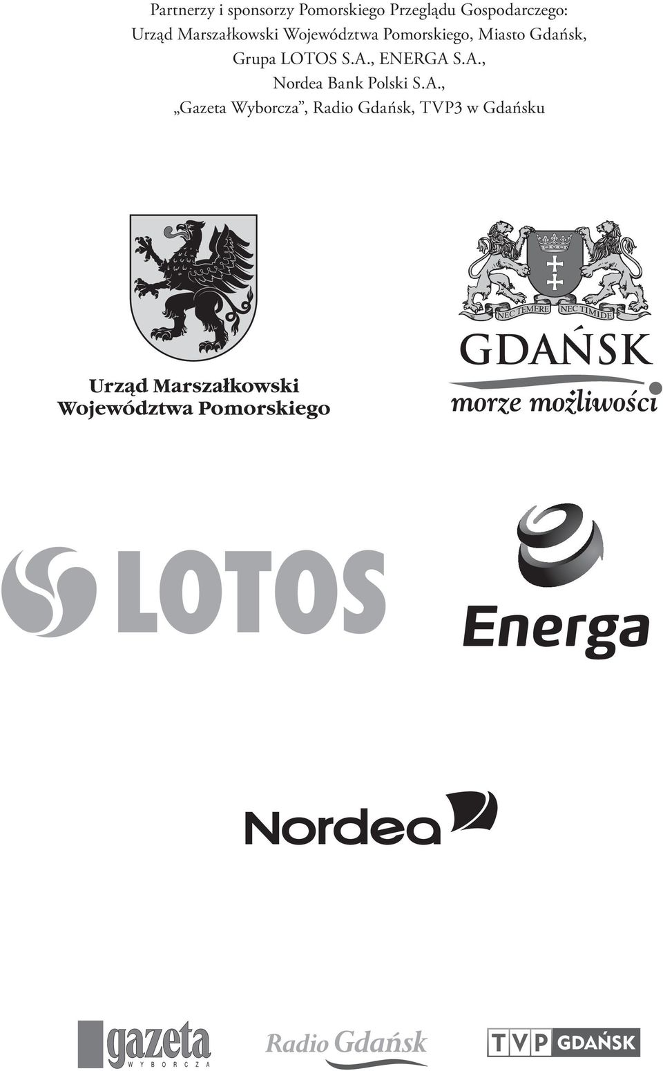 Pomorskiego, Miasto Gdańsk, Grupa LOTOS S.A., ENERGA S.