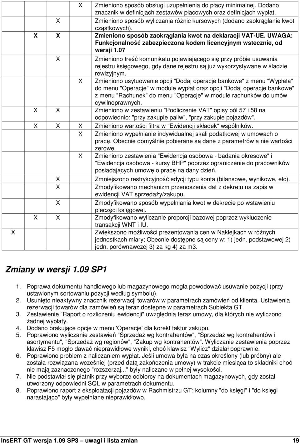 UWAGA: Funkcjonalność zabezpieczona kodem licencyjnym wstecznie, od wersji 1.