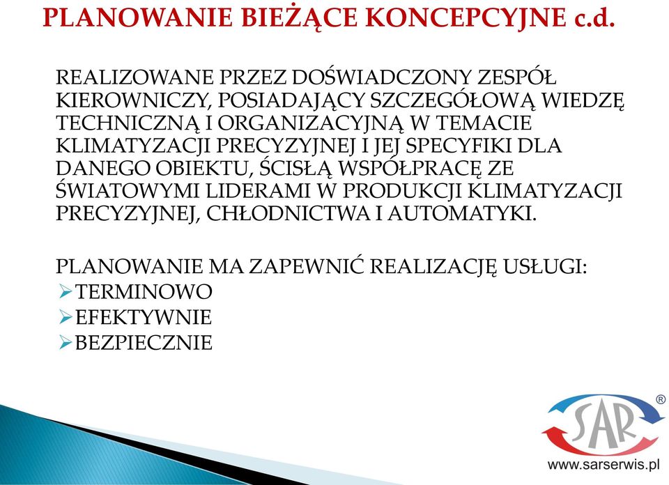 ORGANIZACYJNĄ W TEMACIE KLIMATYZACJI PRECYZYJNEJ I JEJ SPECYFIKI DLA DANEGO OBIEKTU, ŚCISŁĄ