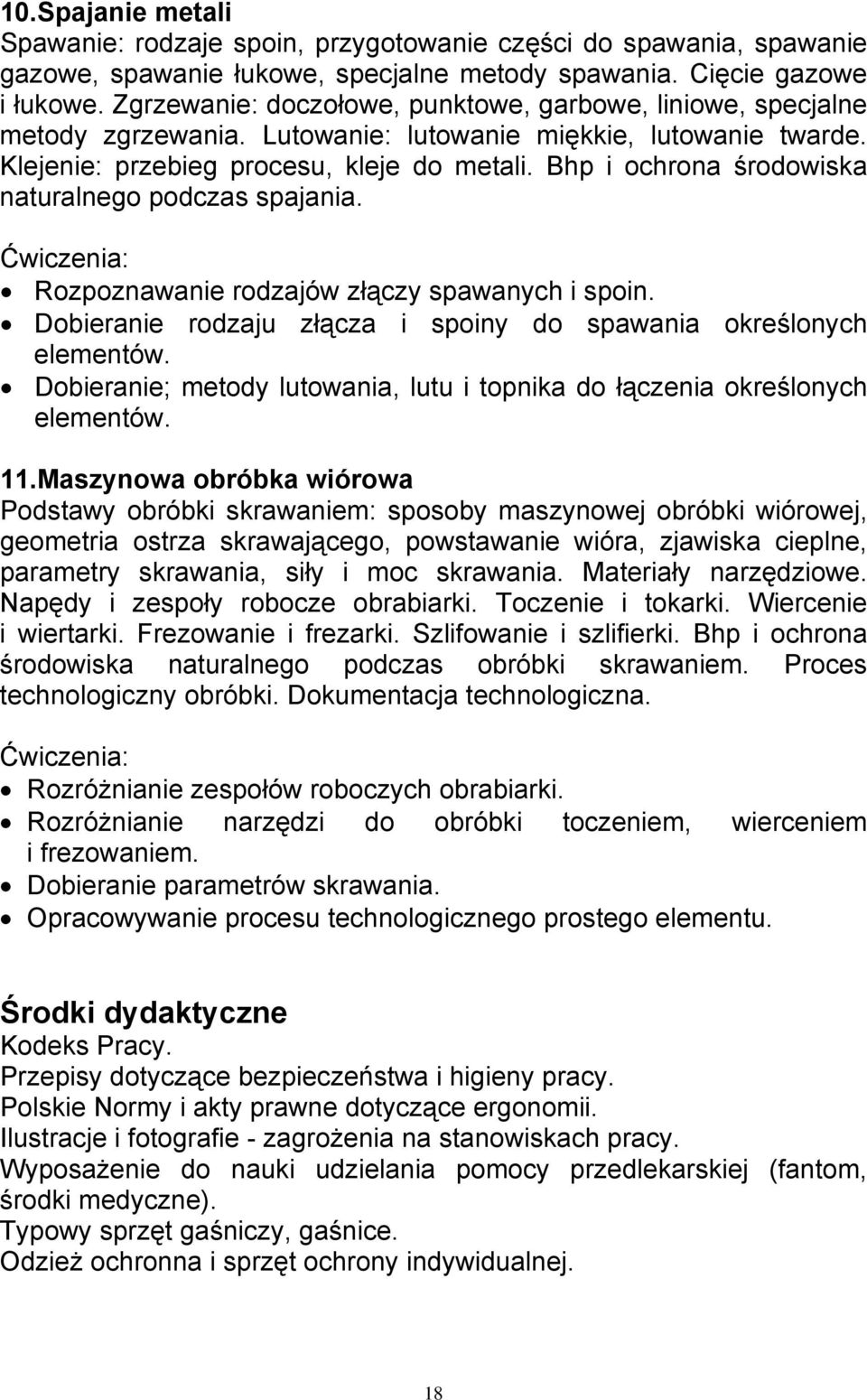 Bhp i ochrona środowiska naturalnego podczas spajania. Rozpoznawanie rodzajów złączy spawanych i spoin. Dobieranie rodzaju złącza i spoiny do spawania określonych elementów.