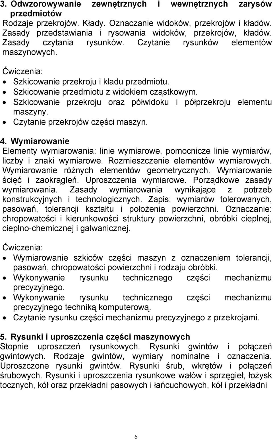 Szkicowanie przekroju oraz półwidoku i półprzekroju elementu maszyny. Czytanie przekrojów części maszyn. 4.