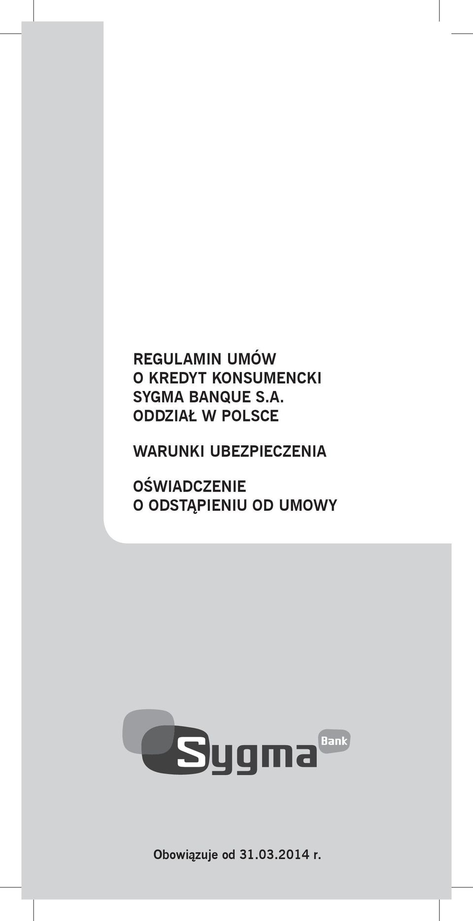 BANQUE S.A. ODDZIAŁ W POLSCE WARUNKI