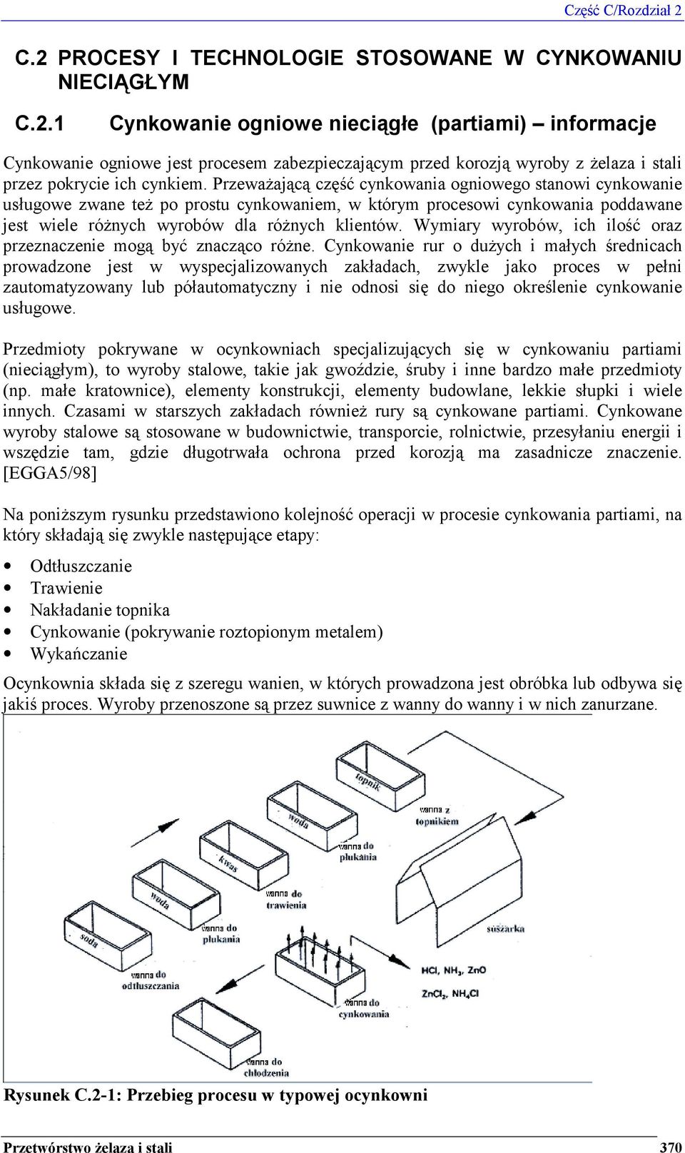 Wymiary wyrobów, ich ilość oraz przeznaczenie mogą być znacząco różne.