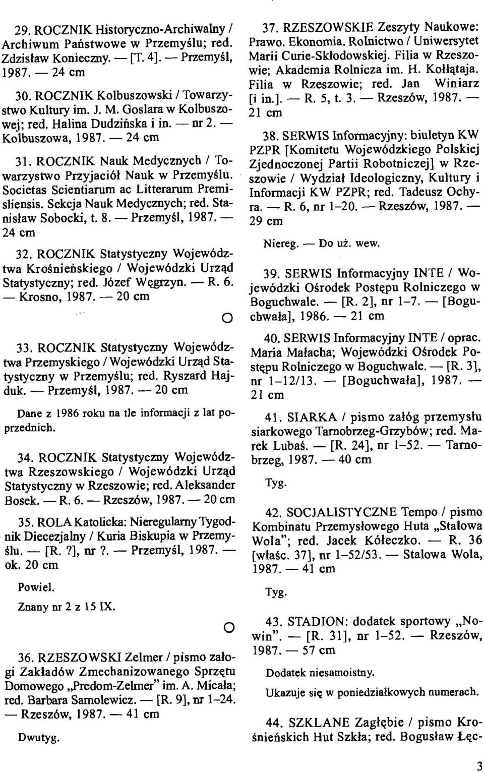 Societas Scientiarum ac Litterarum Premisliensis. Sekcja Nauk Medycznych; red. Stanisiaw Sobocki, t. 8. - PrzemySl, 1987. - 24 cm 32.