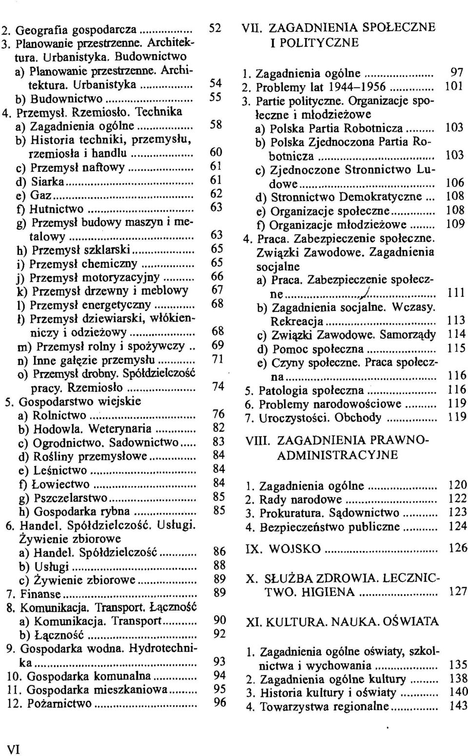 .. h) Przemy si szklarski... i) Przemysi chemiczny... j) Przemysi motoryzacyjny... k) Przemysl drzewny i meblowy 1) Przemysl energetyczny... 1) Przemysi dziewiarski. wiokienniczy i odzieiowy.