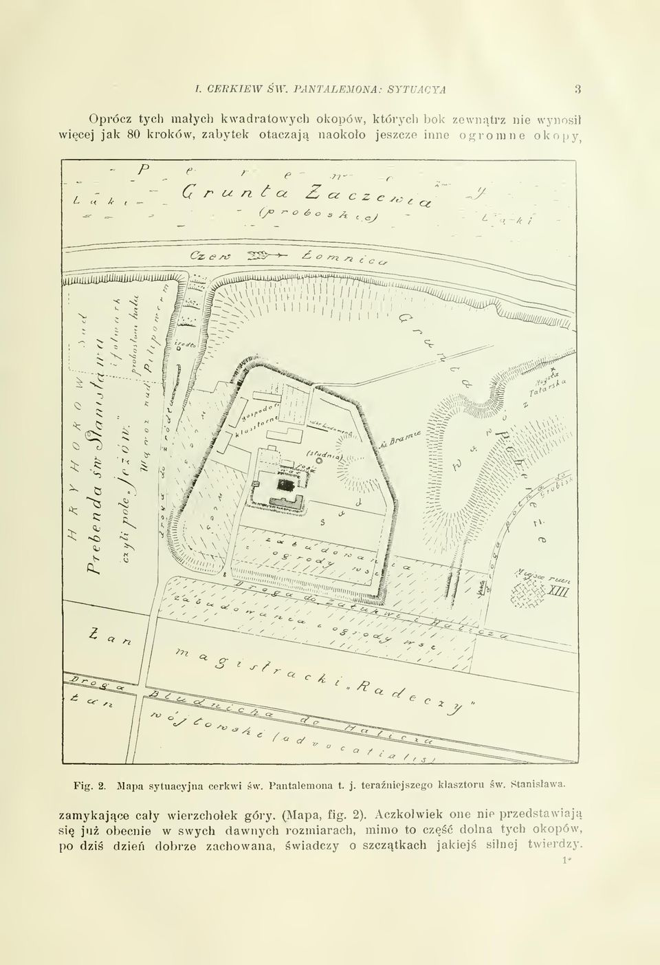 ogromne olfopy n A-, P - C r" U n t o: ~o Z a c z e ^^^-^ z.-.yr> -^ ^o 3 ^, ^y t T,, ~ Fig. 2. Mapa sytuacyjna cerkwi w. Pantalemona t. j.