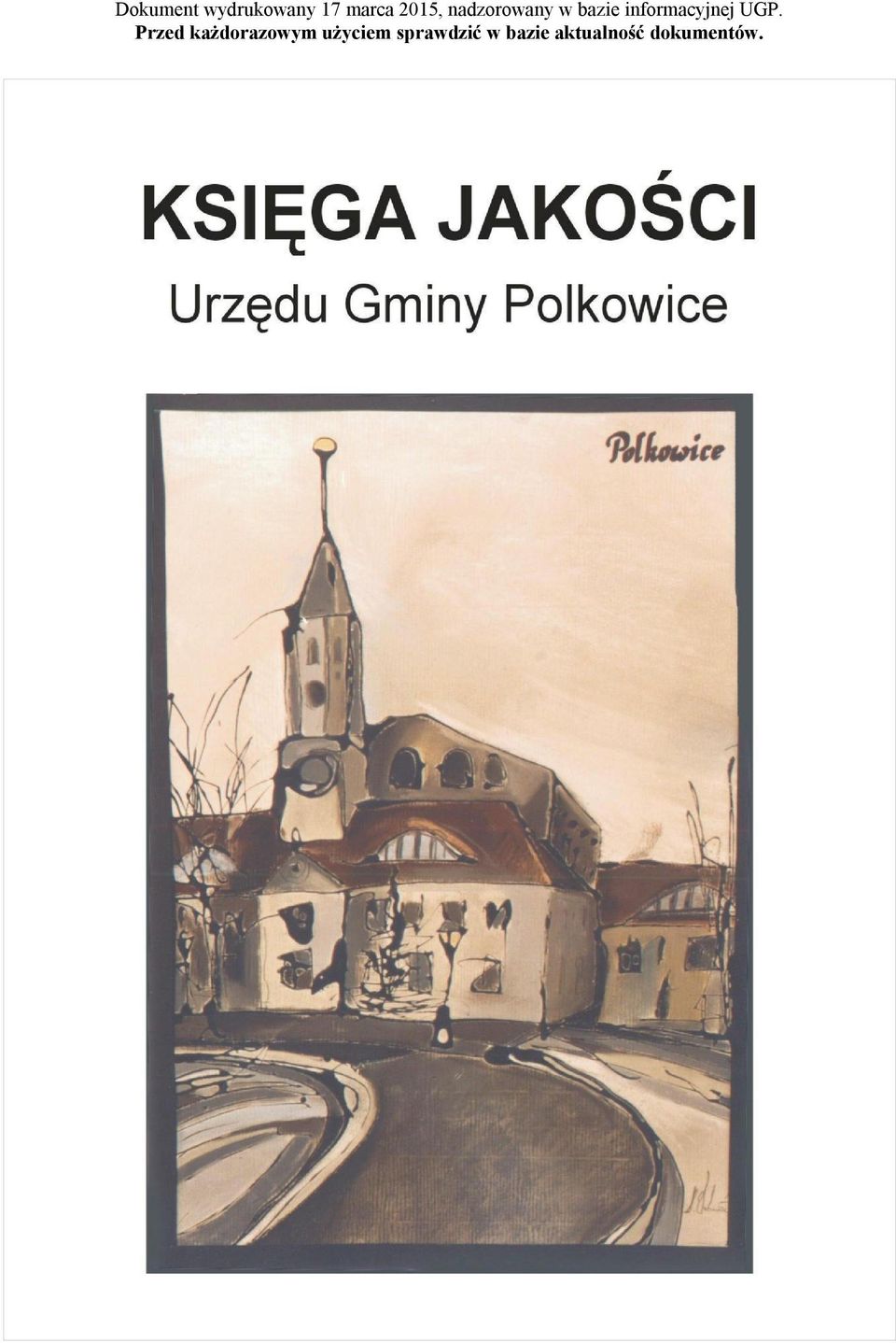 UGP. Przed każdorazowym użyciem