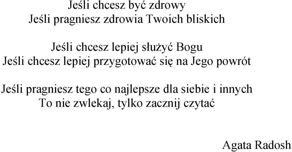 przygotować się na Jego powrót Jeśli pragniesz tego co