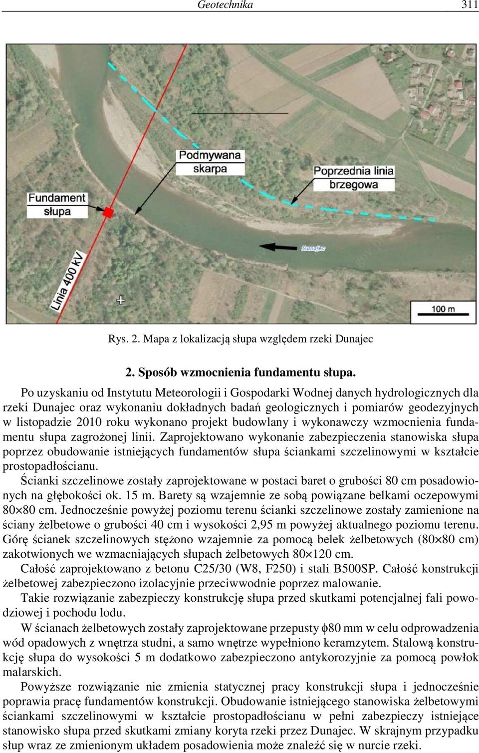 wykonano projekt budowlany i wykonawczy wzmocnienia fundamentu słupa zagrożonej linii.