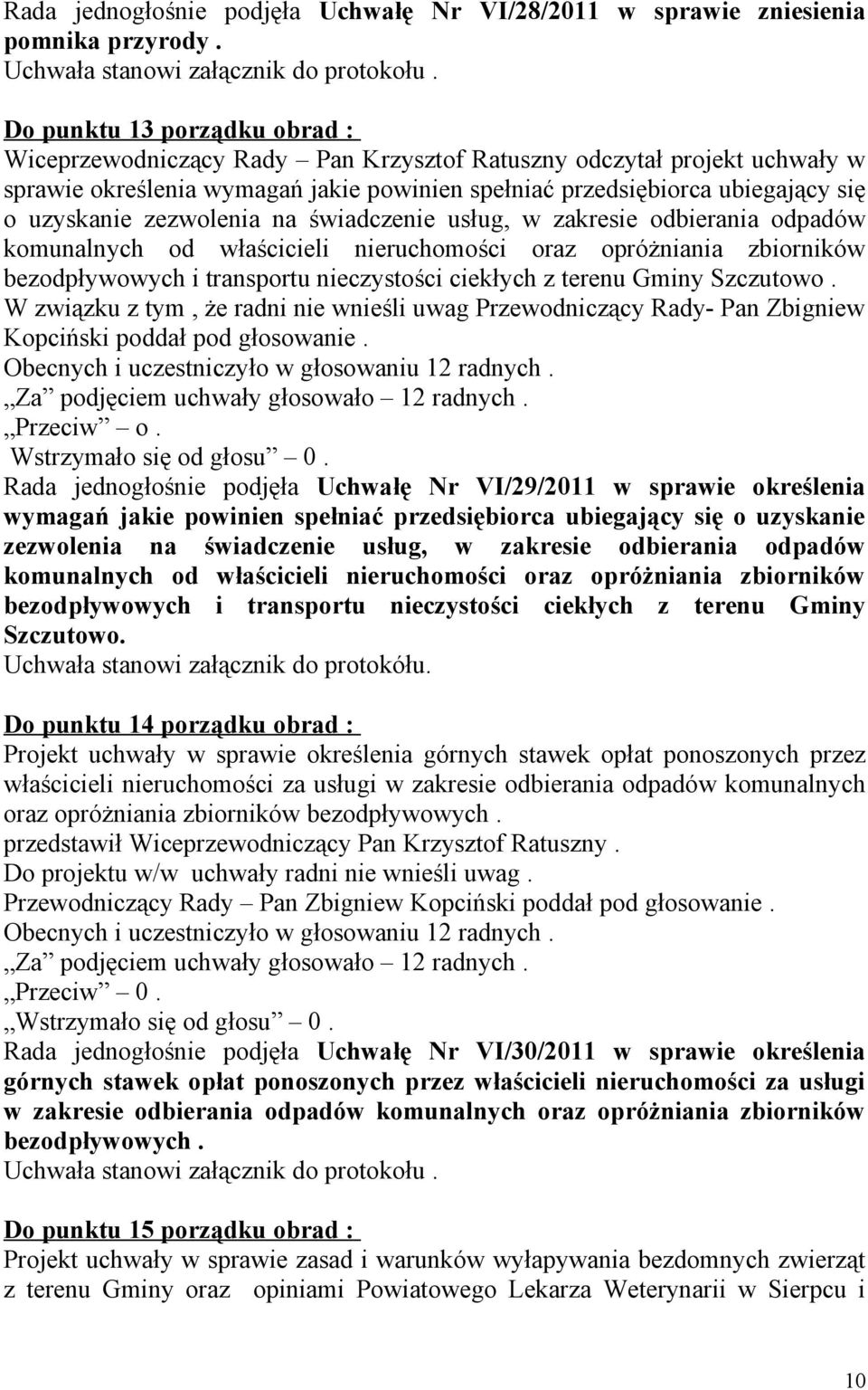 zezwolenia na świadczenie usług, w zakresie odbierania odpadów komunalnych od właścicieli nieruchomości oraz opróżniania zbiorników bezodpływowych i transportu nieczystości ciekłych z terenu Gminy