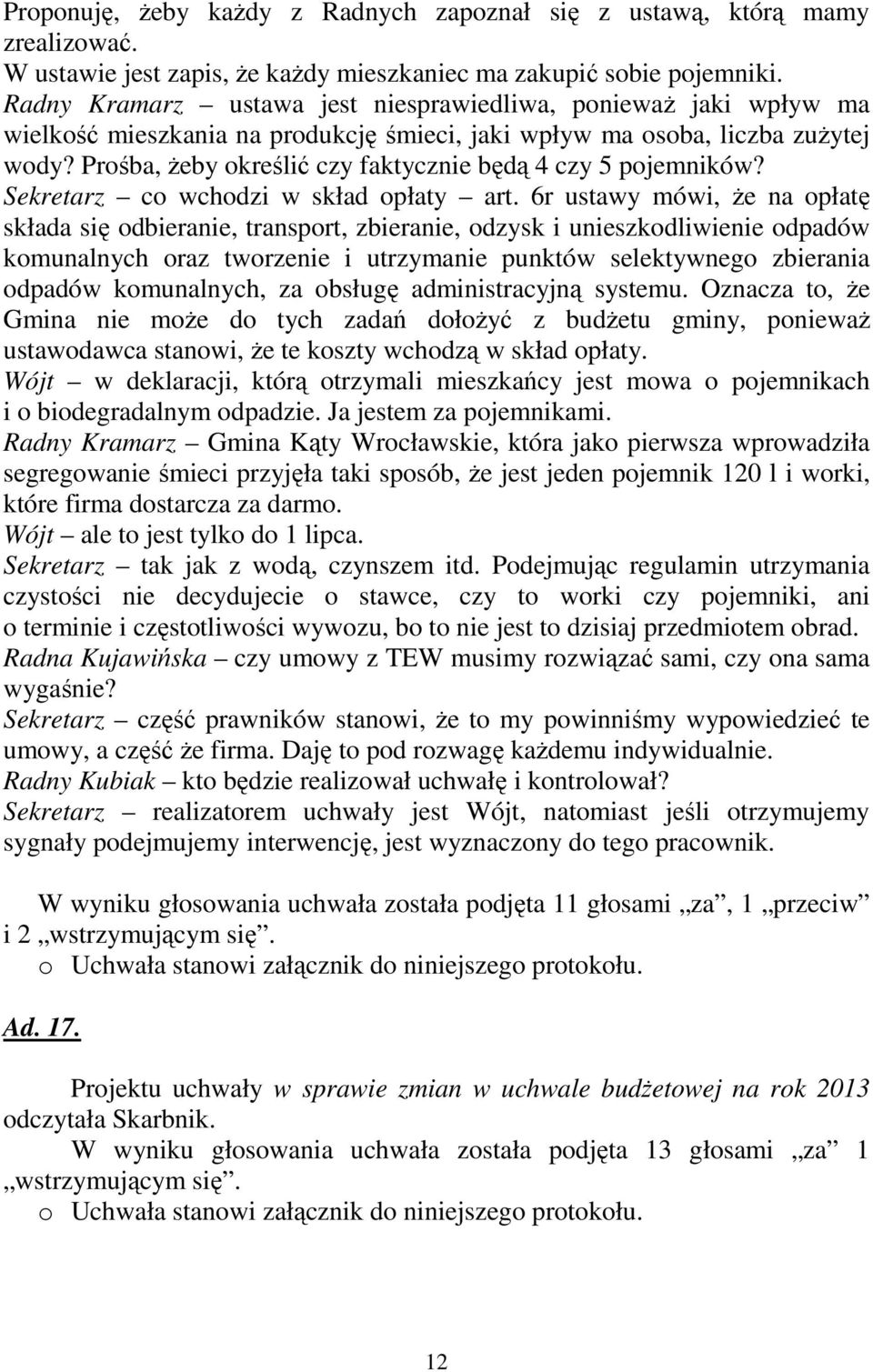 Prośba, Ŝeby określić czy faktycznie będą 4 czy 5 pojemników? Sekretarz co wchodzi w skład opłaty art.