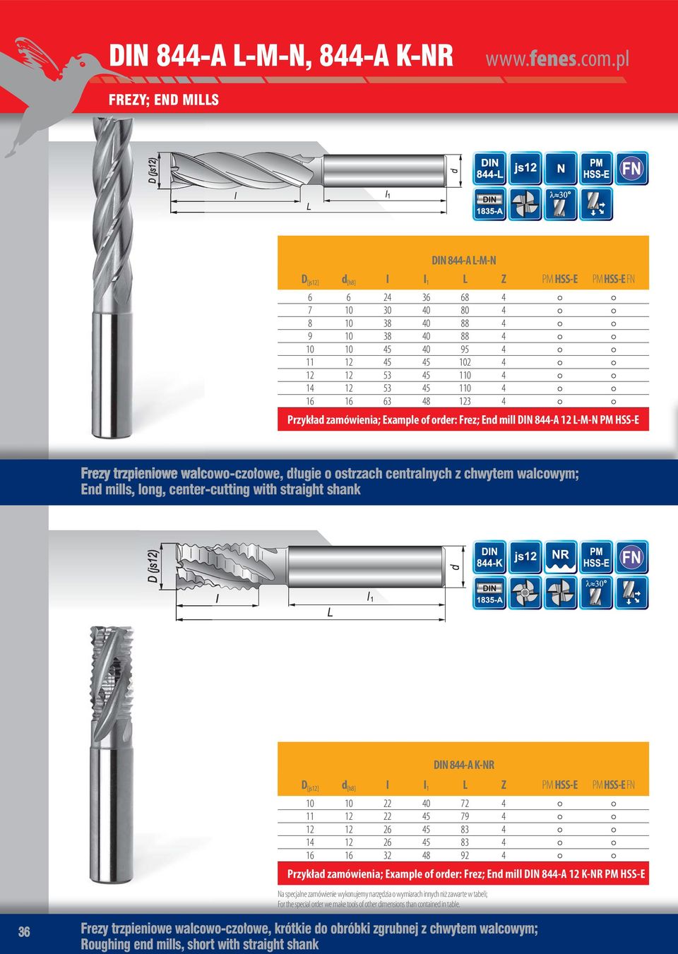 Przykład zamówienia; Example of order: Frez; End mill DIN 844-A L-M-N Frezy trzpieniowe walcowo-czołowe, długie o ostrzach centralnych z chwytem walcowym; End mills, long,