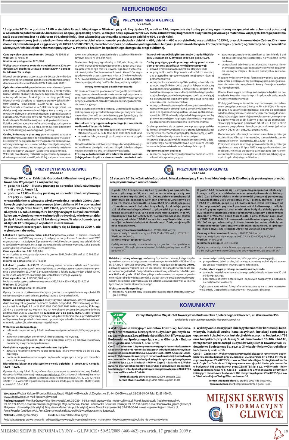 Chorzowskiej, obejmującej działkę nr 695, w obrębie Kolej, o powierzchni 0,2215 ha, zabudowanej fragmentem budynku magazynowego materiałów wiążących, którego pozostała część posadowiona jest na