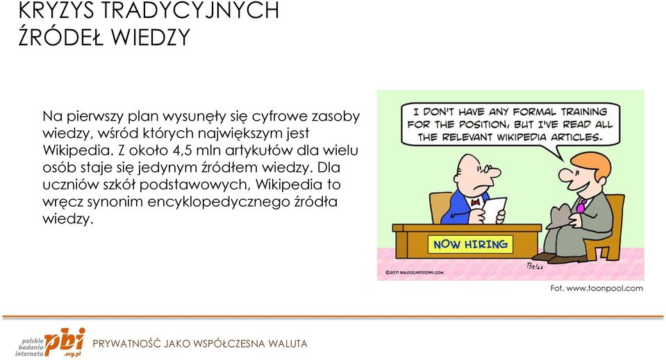 Z około 4,5 mln artykułów dla wielu osób staje się jedynym źródłem wiedzy.