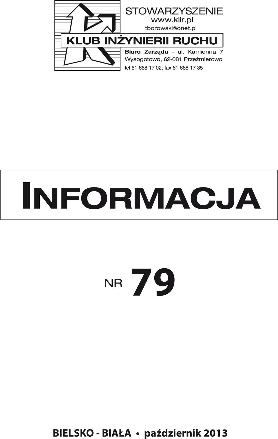 Kamienna 7 Wysogotowo, 62-081 Przeźmierowo tel 61 668 17 02; fax