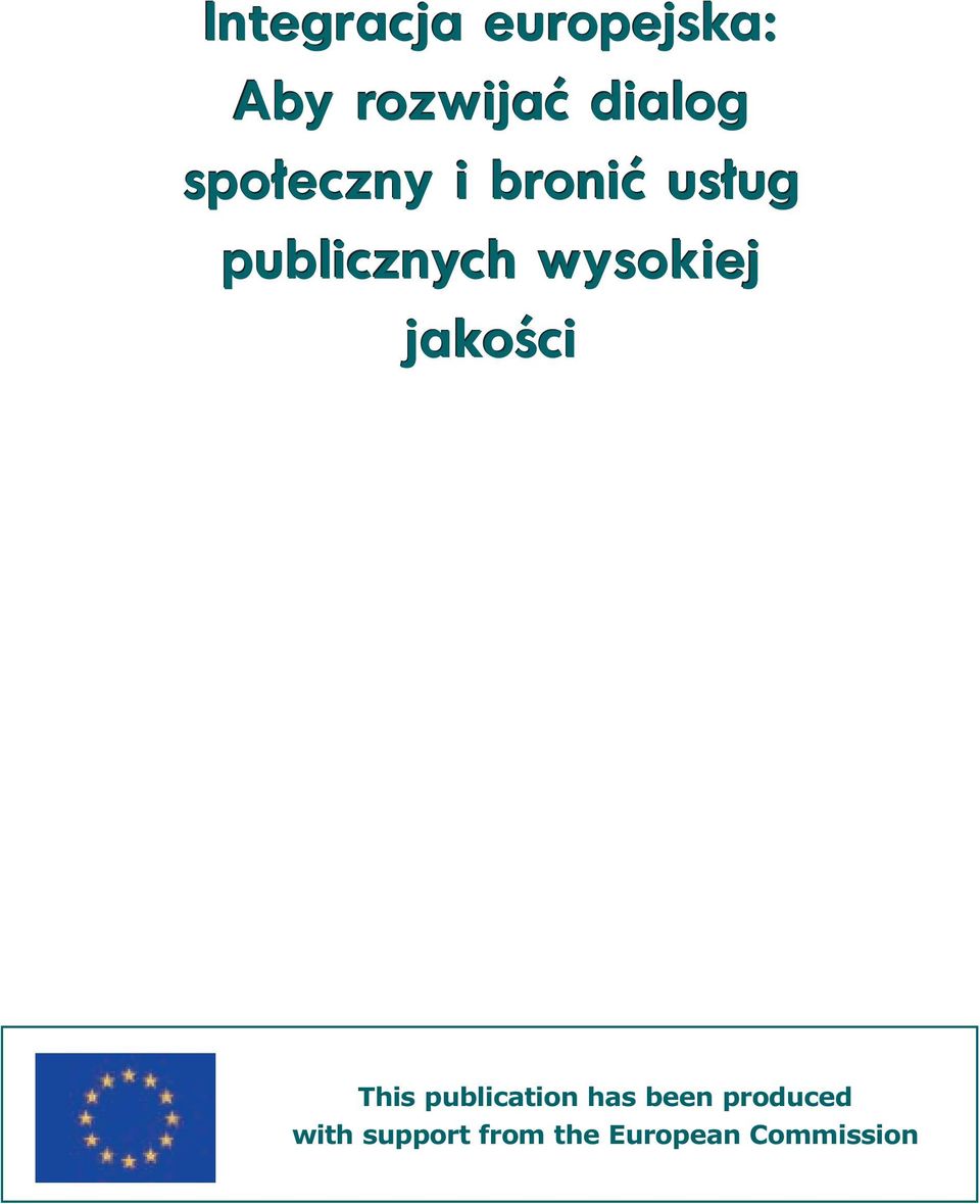 wysokiej jakości This publication has been