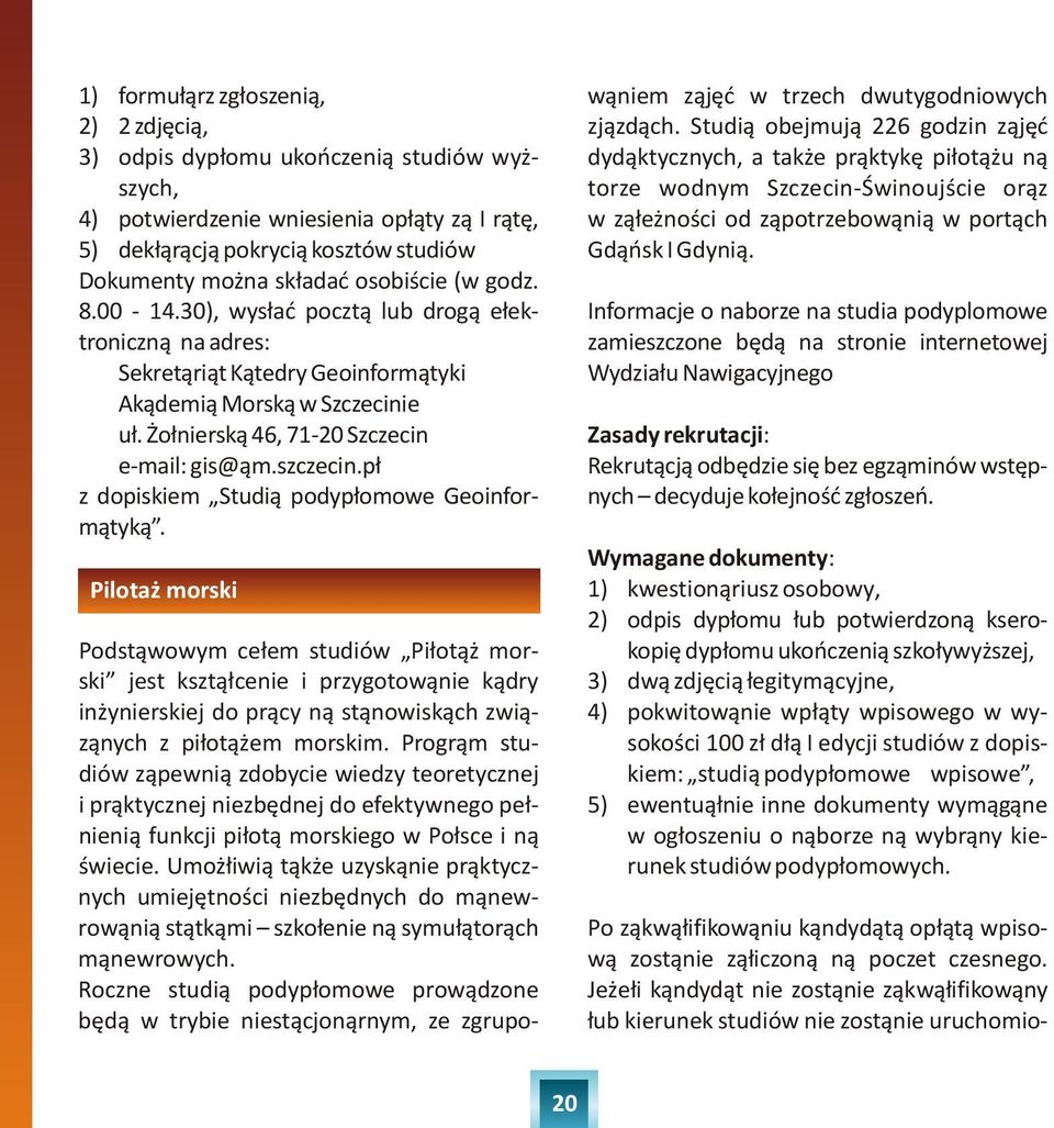 szczecin.pl z dopiskiem Studia podyplomowe Geoinformatyka.