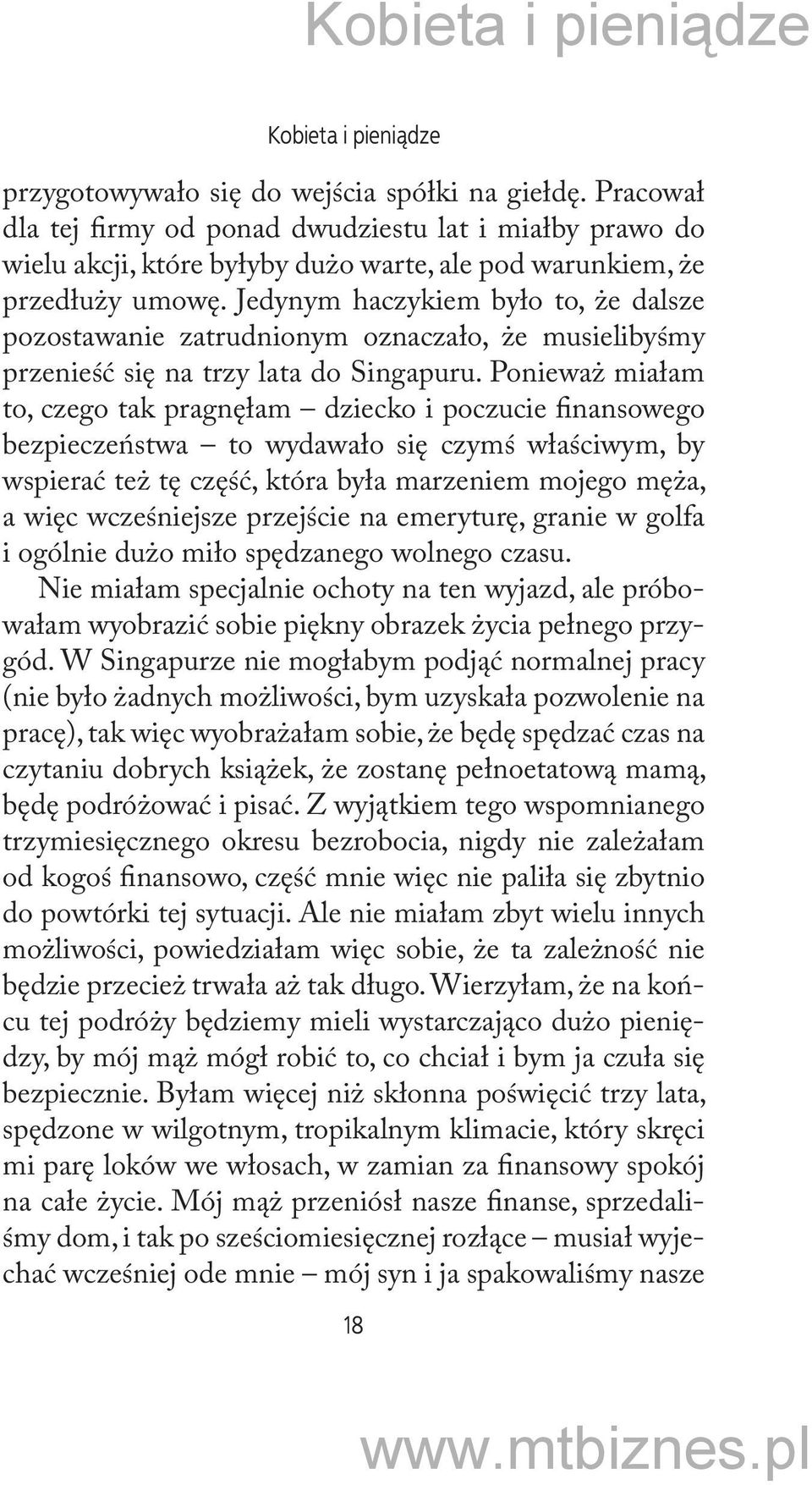 Jedynym haczykiem było to, że dalsze pozostawanie zatrudnionym oznaczało, że musielibyśmy przenieść się na trzy lata do Singapuru.