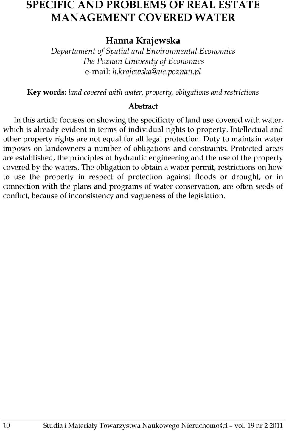 terms of individual rights to property. Intellectual and other property rights are not equal for all legal protection.