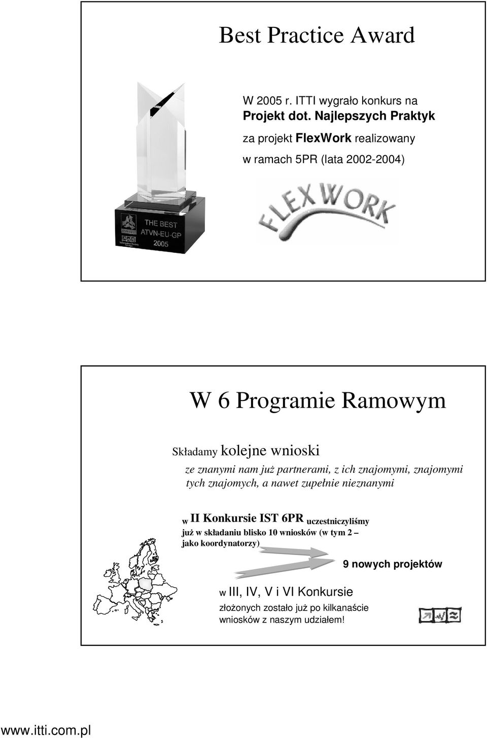 ze znanymi nam już partnerami, z ich znajomymi, znajomymi tych znajomych, a nawet zupełnie nieznanymi w II Konkursie IST 6PR